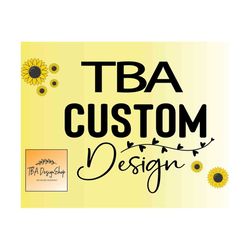 TBA Custom Designs