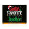 MR-81020231286-santas-favorite-teacher-svg-teacher-christmas-svg-image-1.jpg