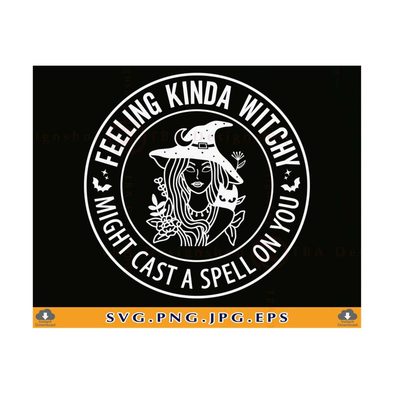 MR-81020231342-feeling-kinda-witchy-might-cast-a-spell-on-you-svg-funny-image-1.jpg