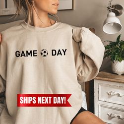 game day soccer sweatshirt, soccer mom sweatshirt, soccer coach gift, soccer mom sweater, soccer dad shirt, soccer team