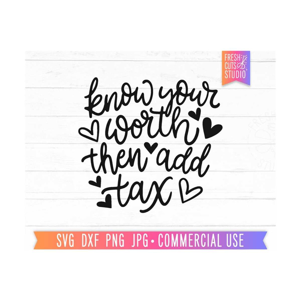 MR-81020231379-know-your-worth-then-add-tax-svg-cut-file-self-love-svg-girl-image-1.jpg