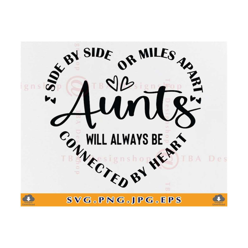 MR-810202315014-side-by-side-or-miles-apart-aunts-svg-aunts-svg-aunt-quotes-image-1.jpg