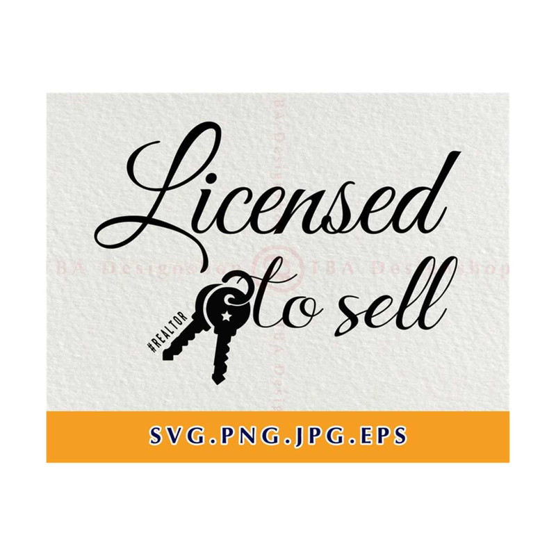 MR-810202315238-licensed-to-sell-svg-cut-files-realtor-real-estate-quote-image-1.jpg