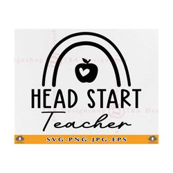 head start teacher svg, headstart, teacher rainbow svg, teacher shirt svg,teacher gifts svg, back to school, cut files f