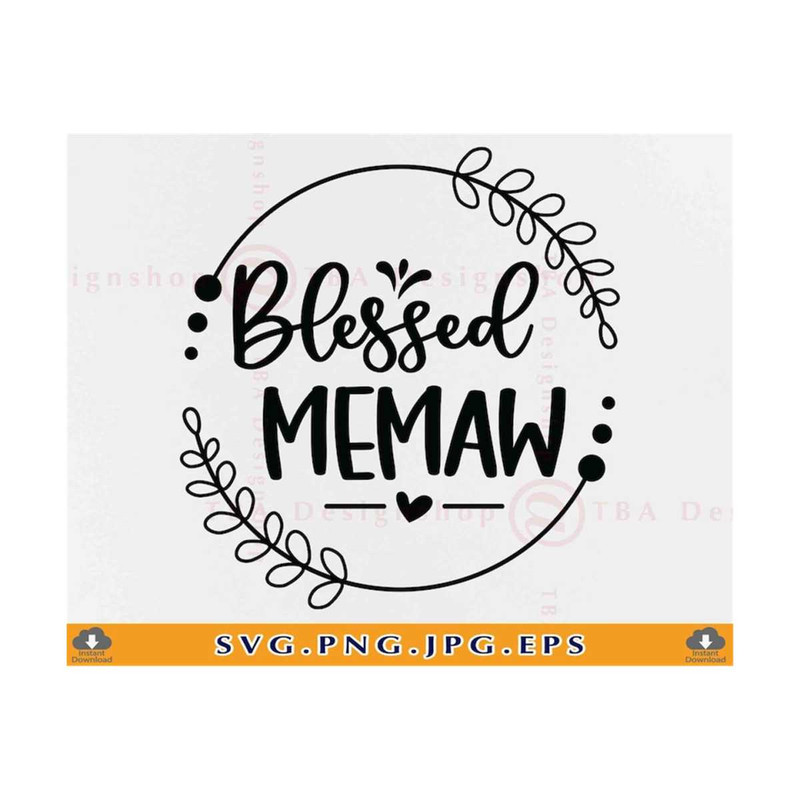 MR-81020232758-blessed-memaw-svg-memaw-gift-svg-nana-quote-saying-svg-image-1.jpg