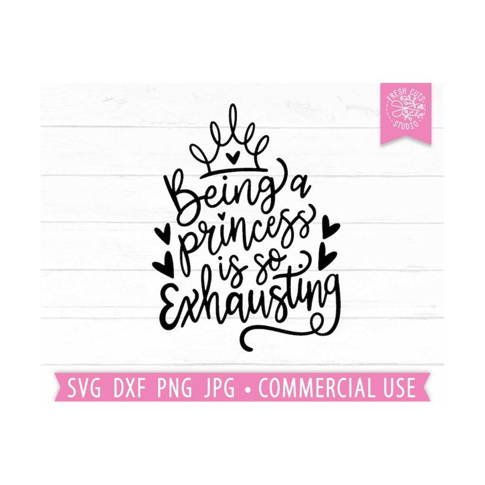 MR-81020232846-being-a-princess-is-so-exhausting-svg-funny-quote-svg-image-1.jpg