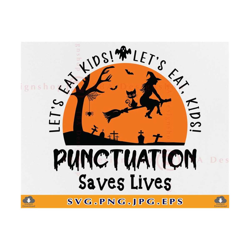 MR-810202321055-lets-eat-kids-punctuation-saves-lives-svg-halloween-image-1.jpg