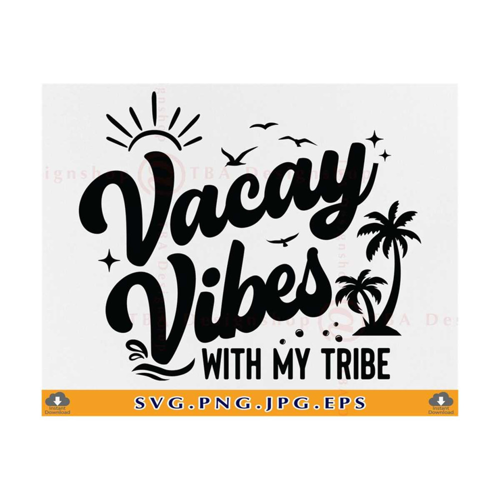 MR-810202321140-girls-weekend-svg-vacay-vibes-with-my-tribe-svg-girls-trip-image-1.jpg