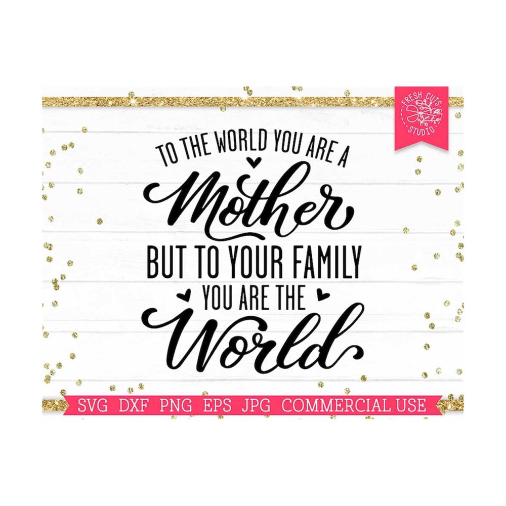 MR-81020232139-happy-mothers-day-svg-to-the-world-you-are-a-mother-svg-image-1.jpg