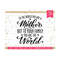 MR-81020232139-happy-mothers-day-svg-to-the-world-you-are-a-mother-svg-image-1.jpg