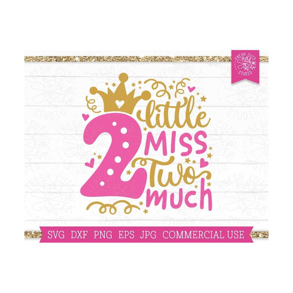 MR-810202321346-little-miss-two-much-svg-2nd-birthday-cut-file-for-cricut-two-image-1.jpg