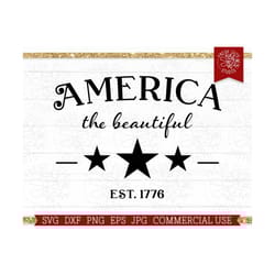 america the beautiful svg 4th of july saying cut file for cricut and silhouette, 1776, patriotic svg dxf eps png jpg, di