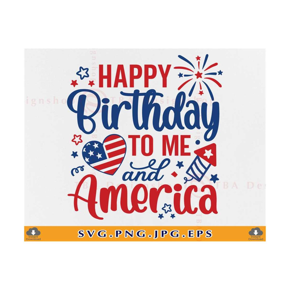 MR-810202322155-4th-of-july-birthday-svg-happy-birthday-to-me-and-america-image-1.jpg