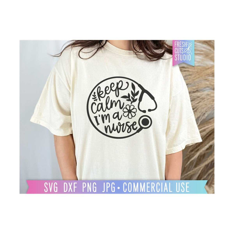 MR-810202322338-keep-calm-im-a-nurse-svg-stethoscope-cute-file-floral-image-1.jpg