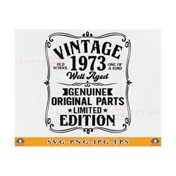 50 birthday svg, 50th birthday shirt svg,1973 vintage svg, well aged 1973, 50th birthday gift, 50 years old, cut files f