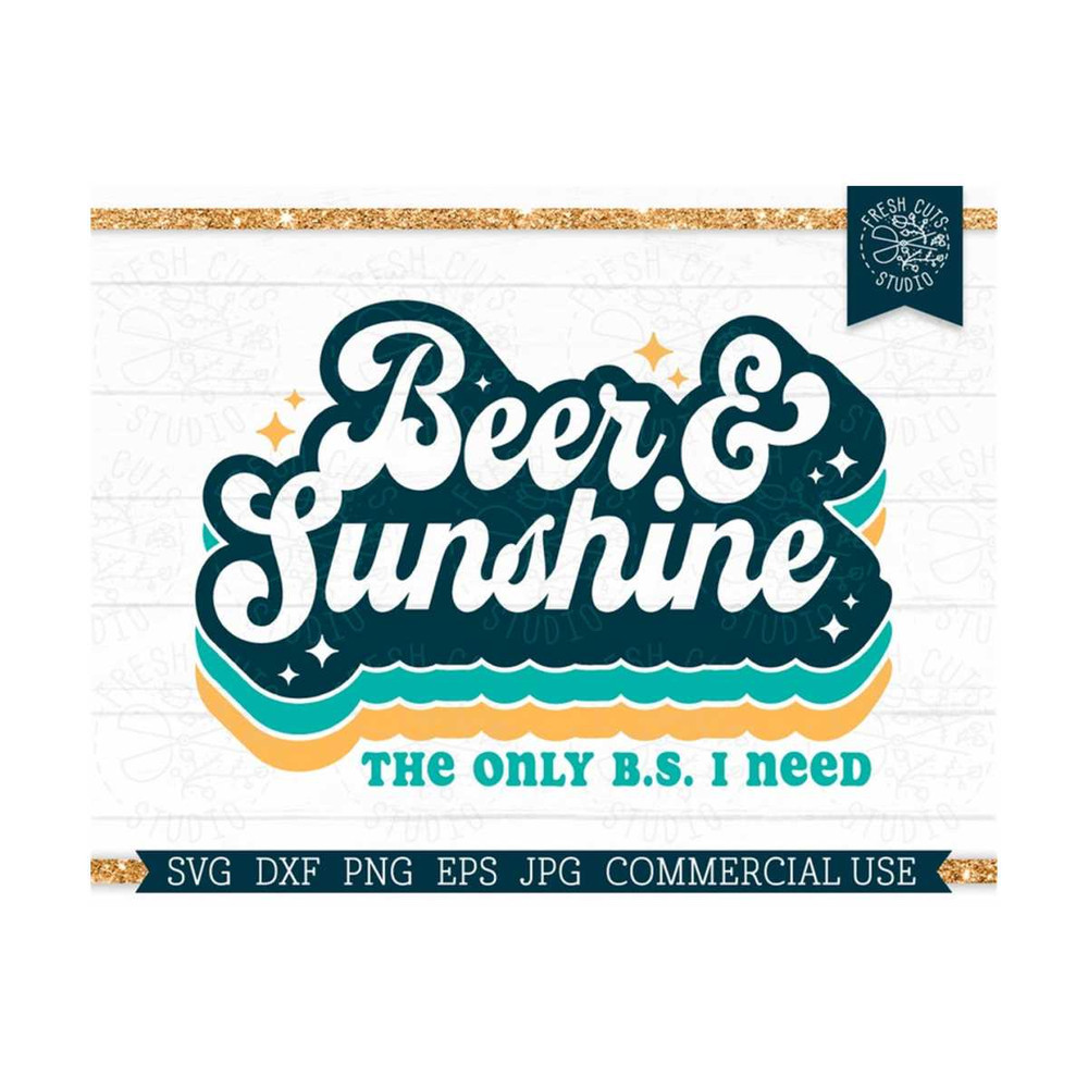 MR-81020232281-retro-summer-beer-quote-svg-the-only-bs-i-need-is-beer-and-image-1.jpg