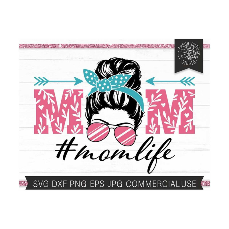 MR-81020232348-mom-life-svg-cut-file-messy-bun-svg-with-bandana-sunglasses-image-1.jpg