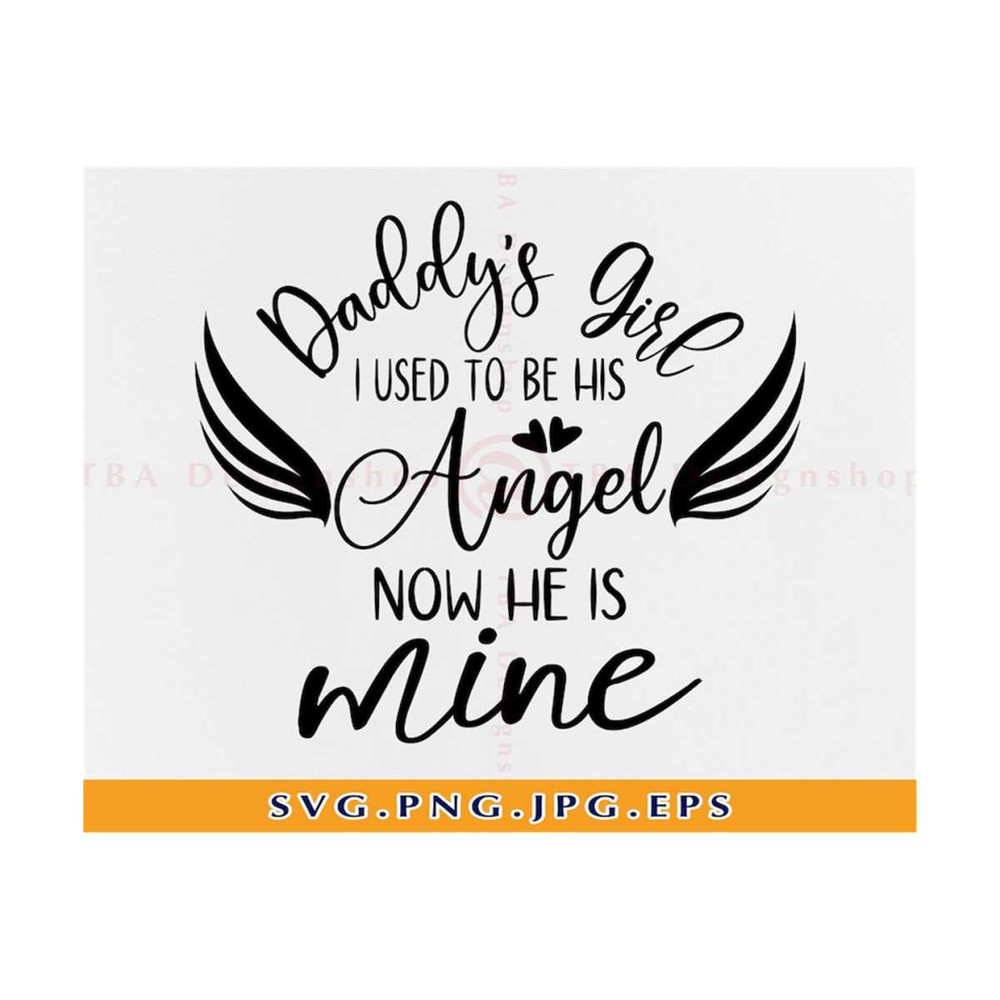 MR-810202323629-daddys-girl-i-used-to-be-his-angel-now-hes-mine-image-1.jpg