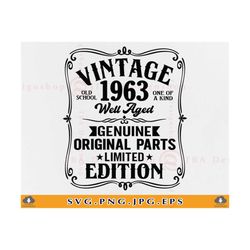 60th birthday svg, 60th birthday shirt svg,1963 vintage svg, well aged 1963, 60 birthday gift, 60 years old, cut files f