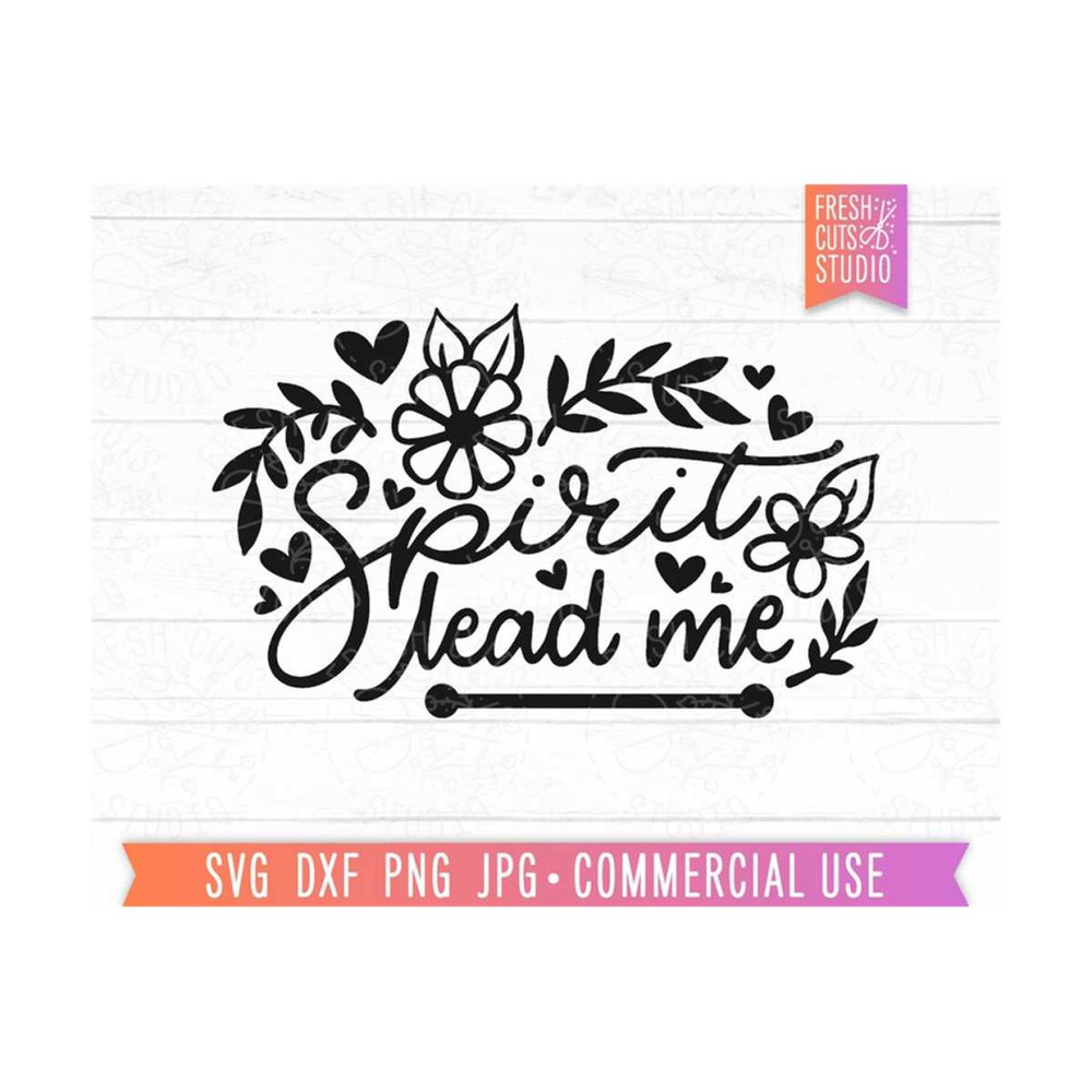 MR-81020232404-spirit-lead-me-svg-christian-cut-file-for-women-floral-image-1.jpg
