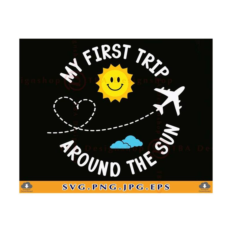 MR-810202324459-my-first-trip-around-the-sun-svg-1st-birthday-svg-1st-image-1.jpg