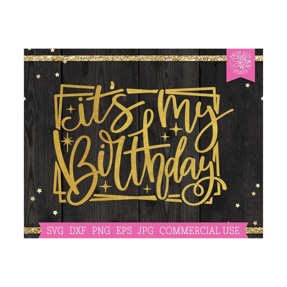 MR-810202325435-its-my-birthday-svg-hand-lettered-cut-file-for-cricut-and-image-1.jpg