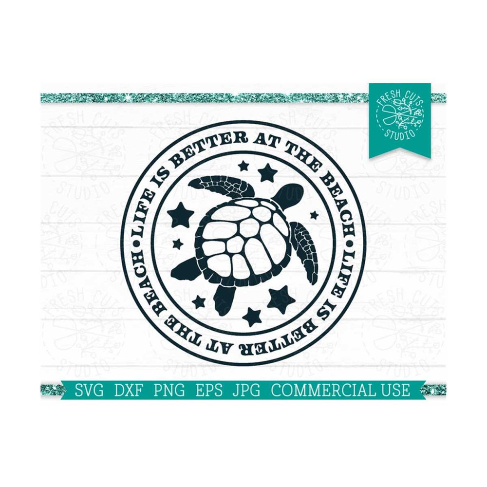 MR-810202325629-beach-quote-svg-life-is-better-at-the-beach-sea-turtle-cut-image-1.jpg