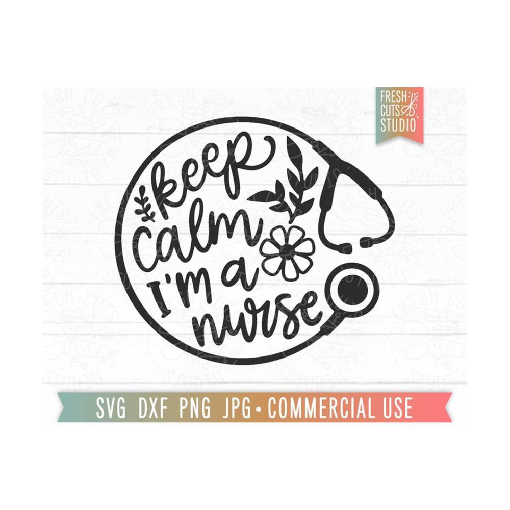 MR-810202325729-keep-calm-im-a-nurse-svg-stethoscope-cute-file-floral-image-1.jpg