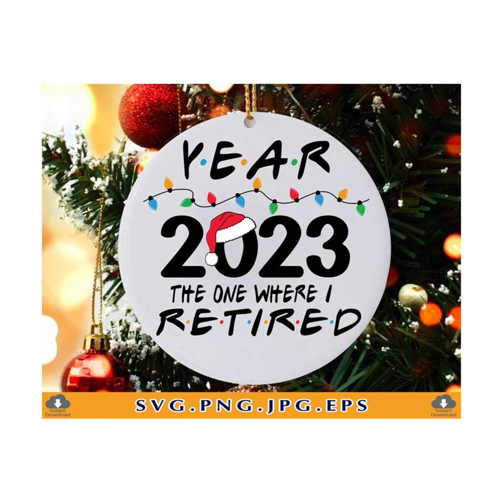 MR-81020233324-retired-christmas-ornament-svg-2023-the-one-where-i-retired-image-1.jpg