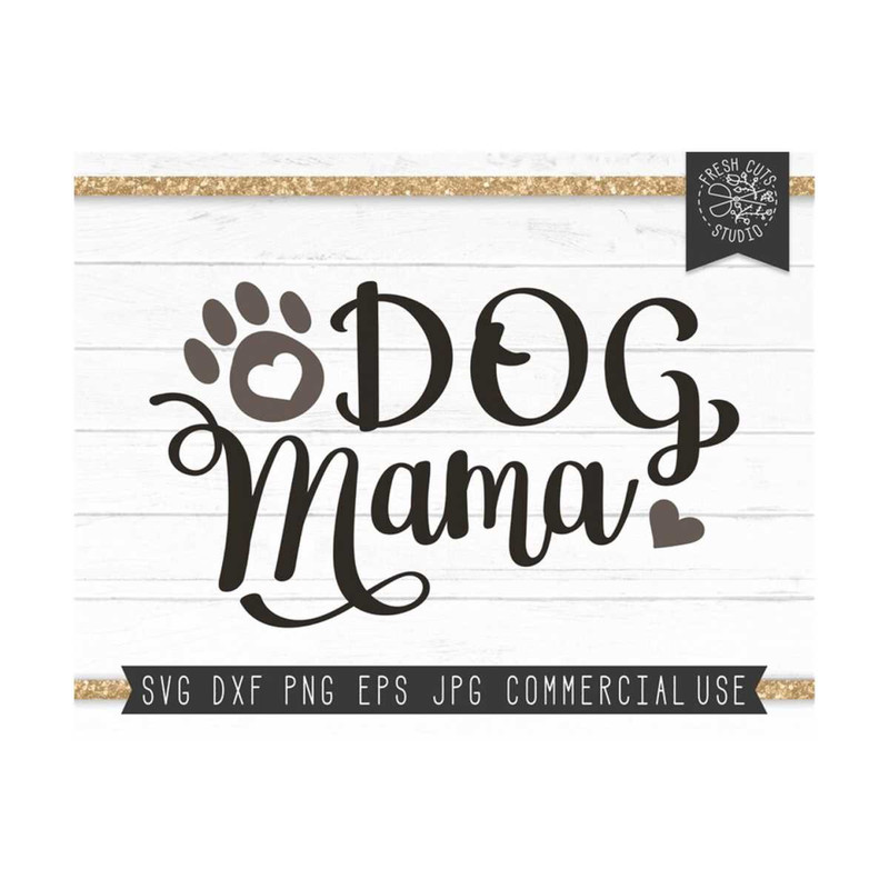 MR-81020233515-dog-mama-svg-cut-file-for-cricut-silhouette-dog-mom-svg-paw-image-1.jpg