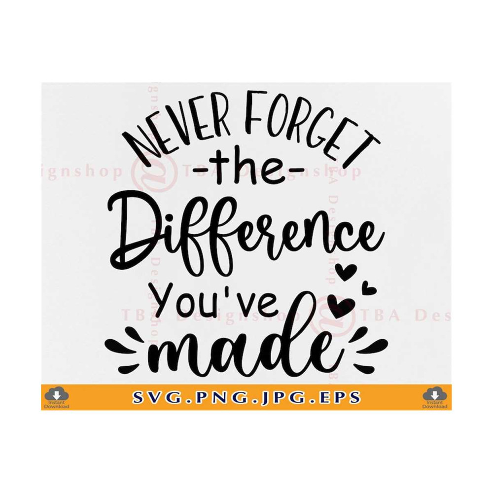 MR-81020233740-never-forget-the-difference-youve-made-svg-teacher-image-1.jpg