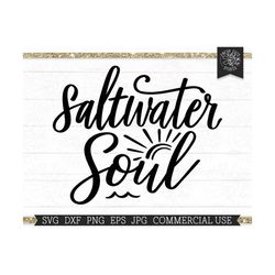 saltwater soul svg beach quote summer sunshine svg, ocean waves, beach designs, commercial use instant digital download,
