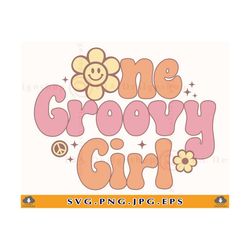one groovy girl svg,1st birthday girl svg,1 birthday shirt svg,1st birthday gift svg, one year old, first birthday girl,