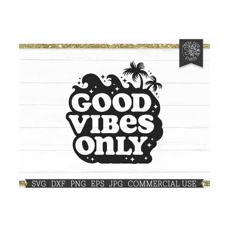 MR-81020233191-good-vibes-only-svg-beach-quote-cut-file-for-cricut-image-1.jpg