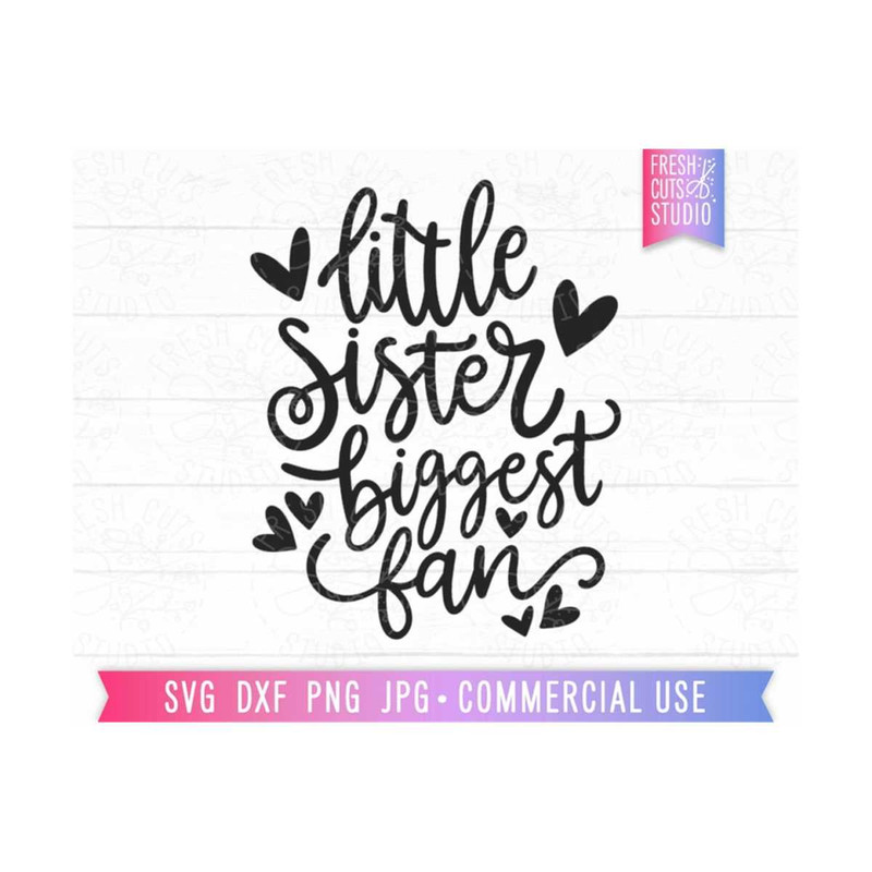 MR-810202331920-little-sister-biggest-fan-svg-cut-file-for-cricut-hand-image-1.jpg