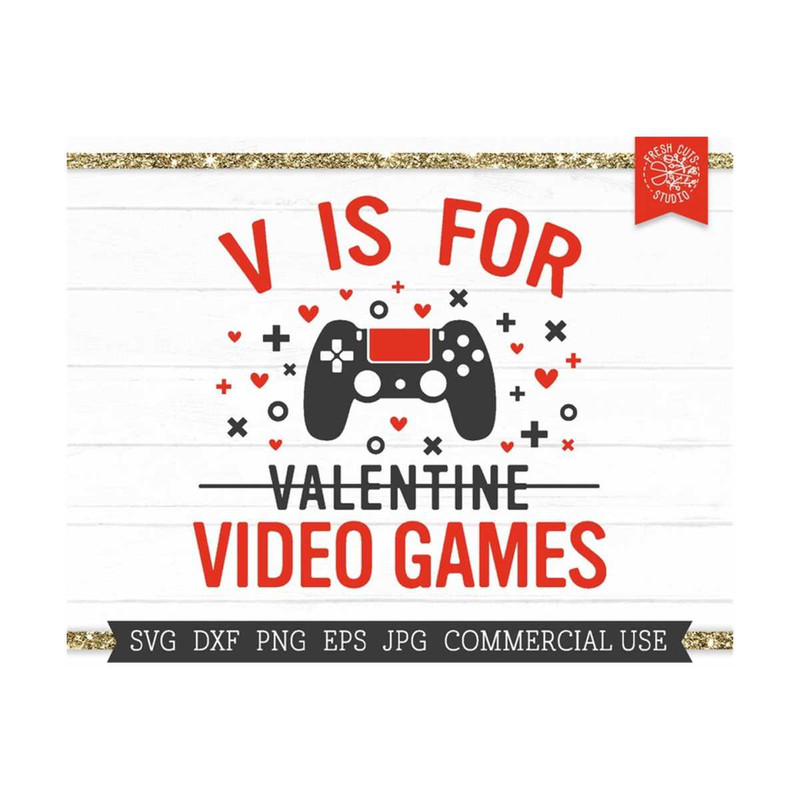 MR-810202332036-v-is-for-video-games-svg-cut-file-funny-valentine-quote-image-1.jpg