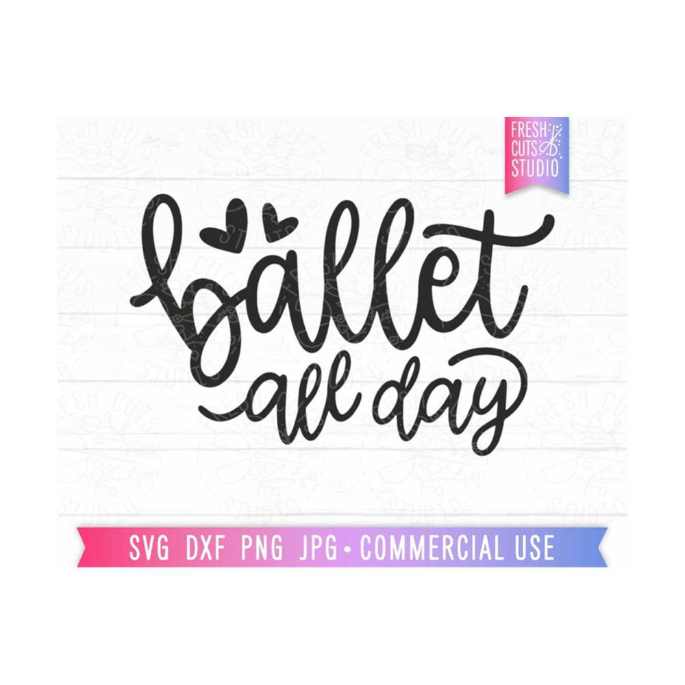 MR-810202332255-ballet-all-day-svg-cut-file-for-cricut-silhouette-hand-image-1.jpg