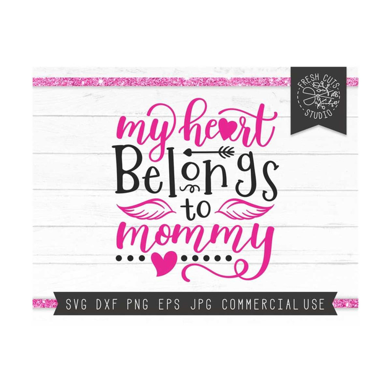 MR-81020233233-my-heart-belongs-to-mommy-svg-file-valentine-svg-for-girls-image-1.jpg