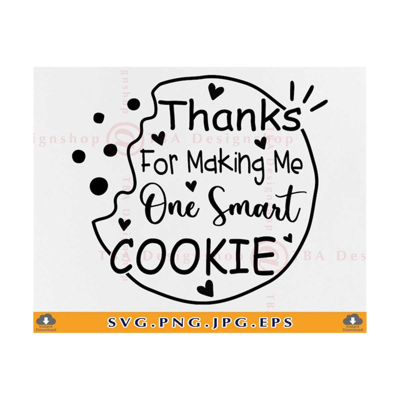 MR-810202332311-thanks-for-making-me-one-smart-cookie-svg-teacher-gift-svg-image-1.jpg