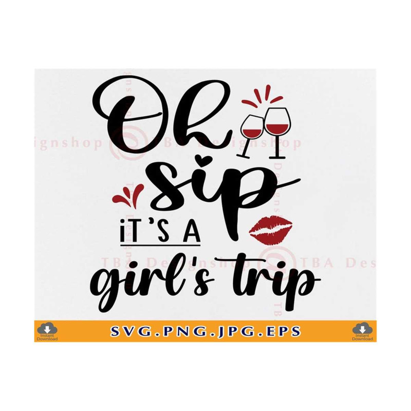 MR-81020233242-oh-sip-its-a-girls-trip-svg-girls-trip-shirt-svg-image-1.jpg