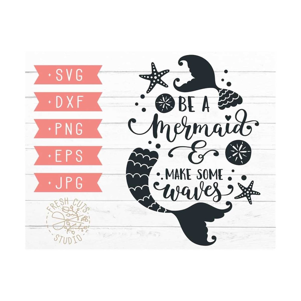 MR-810202332725-be-a-mermaid-make-some-waves-svg-cut-file-for-cricut-mermaid-image-1.jpg