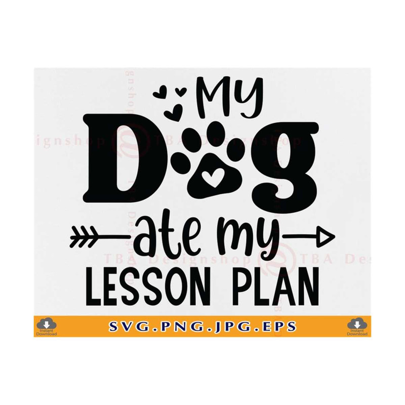 MR-810202333155-my-dog-ate-my-lesson-plan-svg-teacher-gift-svg-funny-teacher-image-1.jpg