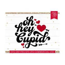 cupid svg valentine's day cut file for cricut, oh hey cupid valentine shirt svg saying, kid toddler, retro funny quote,