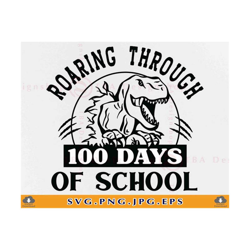 MR-810202334351-roaring-through-100-days-of-school-svg-100-days-dinosaur-image-1.jpg