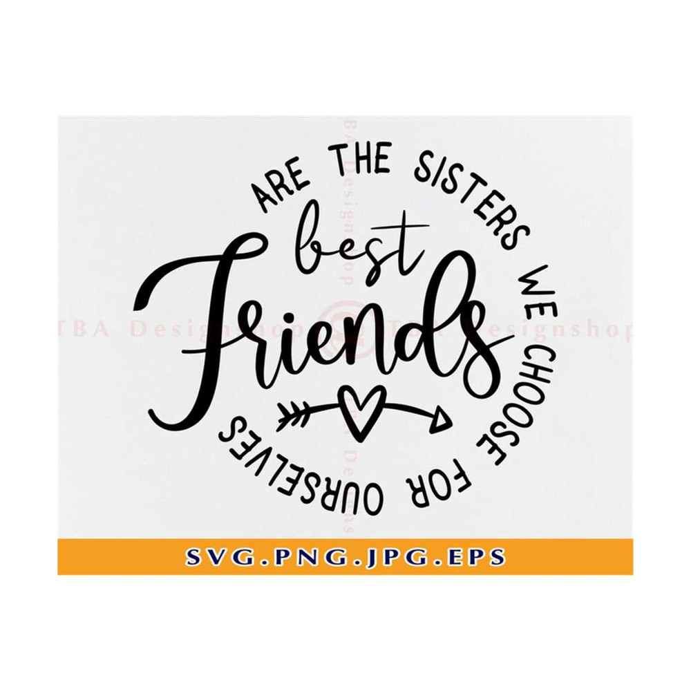 MR-810202334350-best-friends-are-the-sisters-we-choose-for-ourselves-svg-best-image-1.jpg