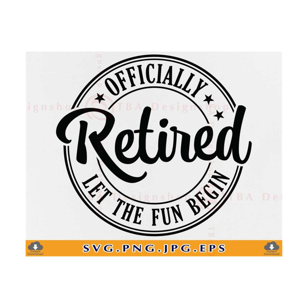 MR-810202334934-retired-svg-oficially-retired-let-the-fun-begin-svg-image-1.jpg