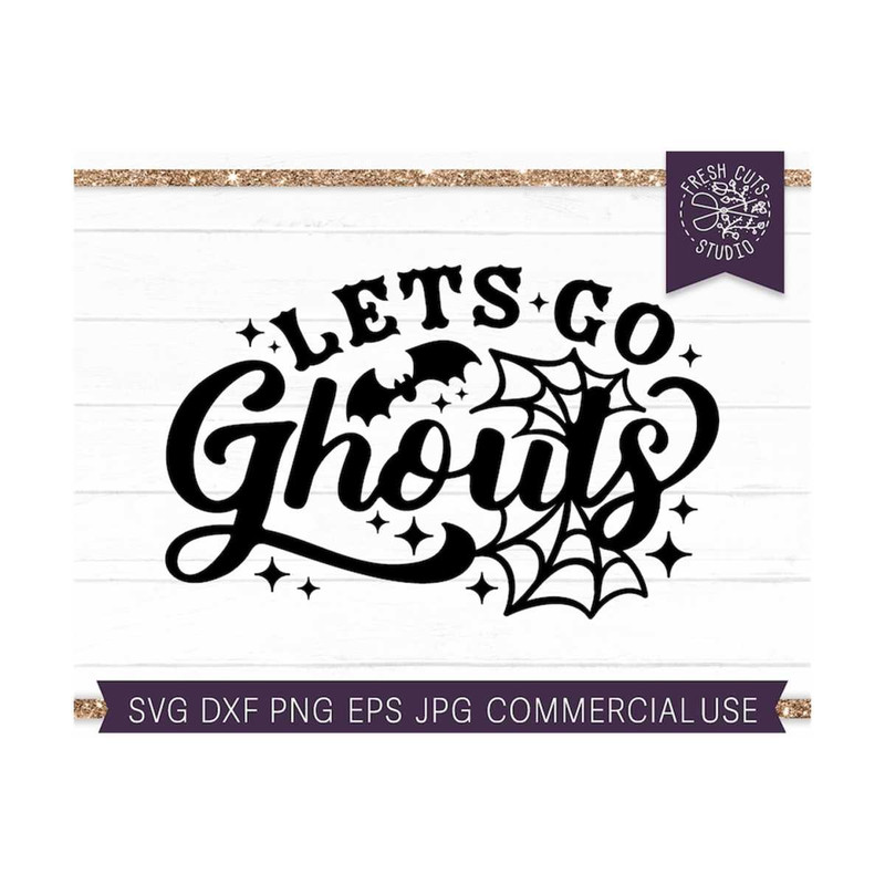 MR-810202335815-lets-go-ghouls-svg-halloween-letters-svg-cut-file-womens-image-1.jpg