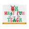 MR-810202335846-funny-teacher-christmas-shirt-svg-oh-what-fun-it-is-to-teach-image-1.jpg