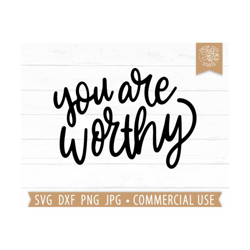 MR-81020234537-you-are-worthy-svg-quote-cut-file-cricut-hand-lettered-image-1.jpg