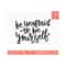 MR-81020234625-be-unafraid-to-be-yourself-svg-quote-cut-file-cricut-hand-image-1.jpg